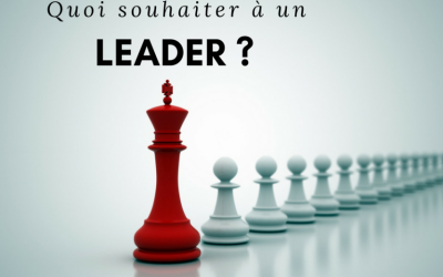 Quoi souhaiter à un leader?